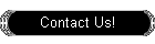 Contact Us!